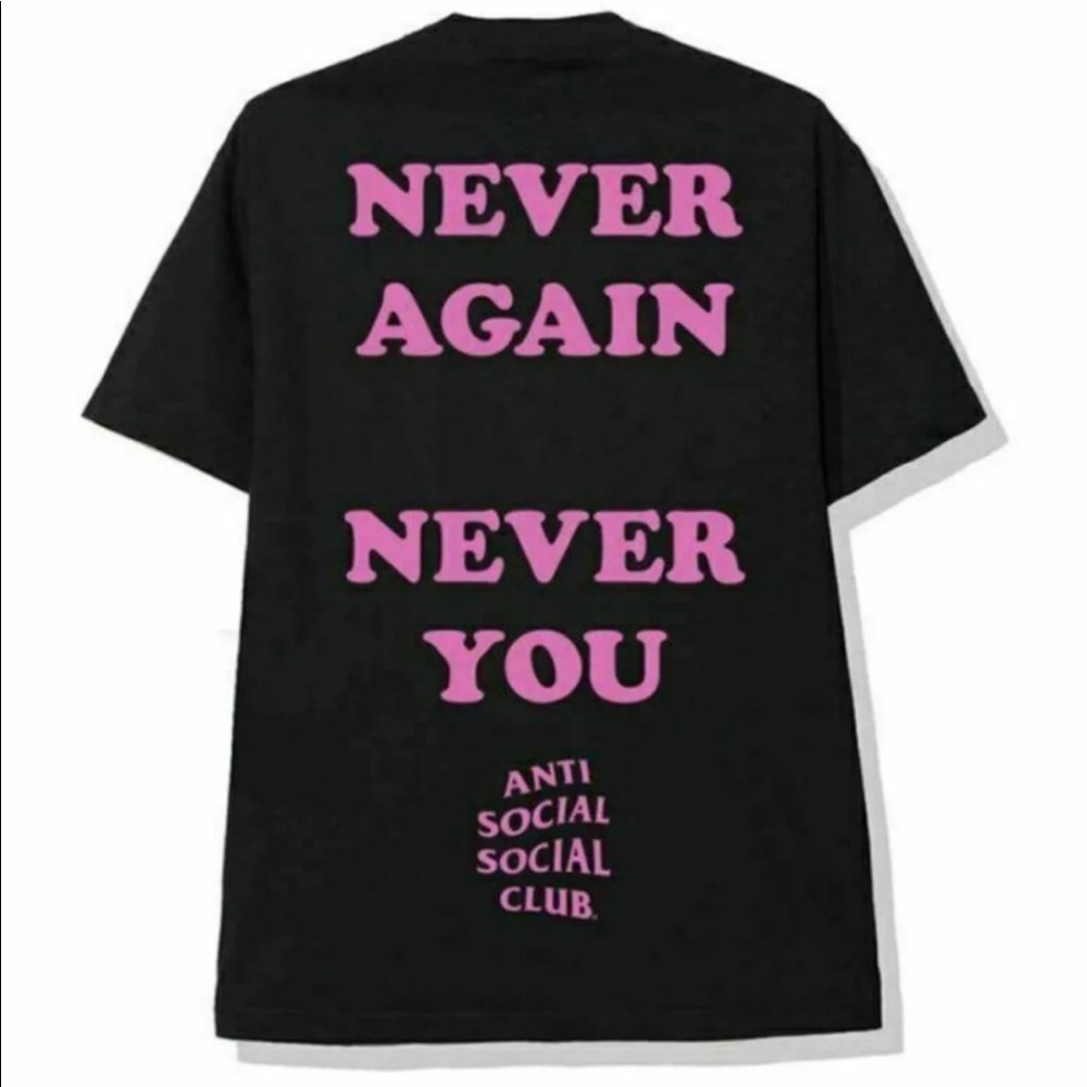 Anti Social Social Club Never Again Never You